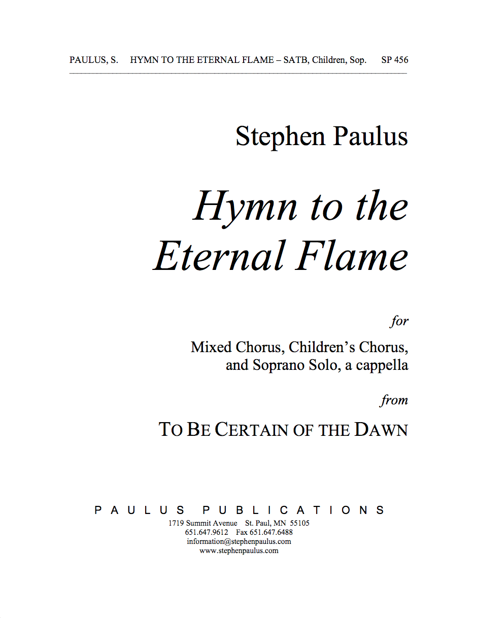 Hymn to the Eternal Flame for SATB Chorus, Unison Children's Chorus & Soprano Solo, a cappella